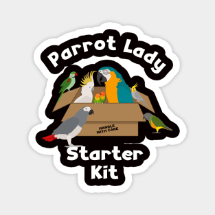 Parrot Lady Starter Kit for Bird Lover Magnet