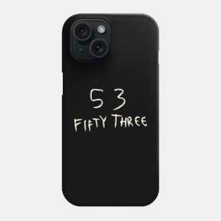 Hand Drawn Letter Number 53 Fifty Three Phone Case