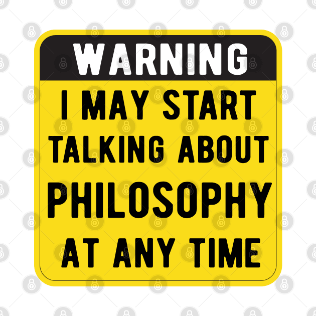 Warning I May Start Talking About philosophy At Any Time Funny Gift Mask by Gaming champion