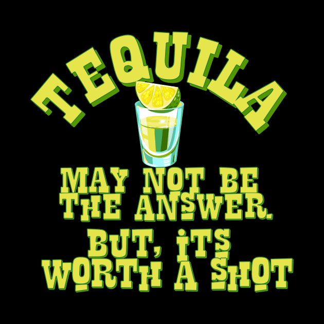 Tequila may not be the answer by EnchantedTikiTees