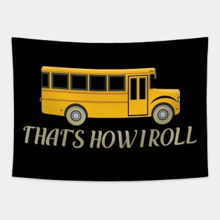 thats how i roll Tapestry