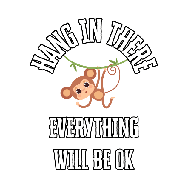 Hang In There Monkey Everything OK by fantastic-designs