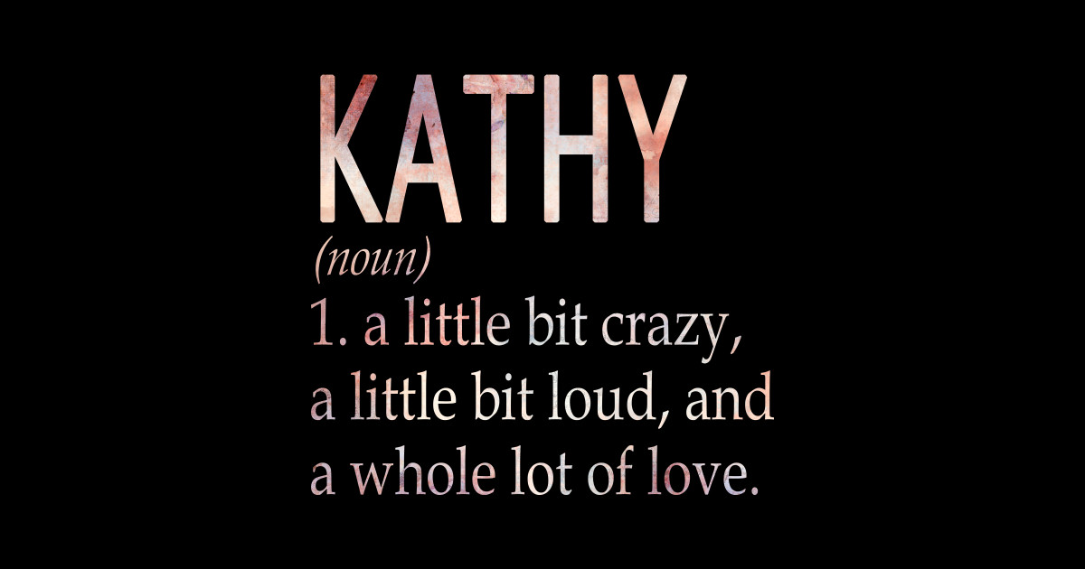 kathy-girl-name-definition-kathy-sticker-teepublic
