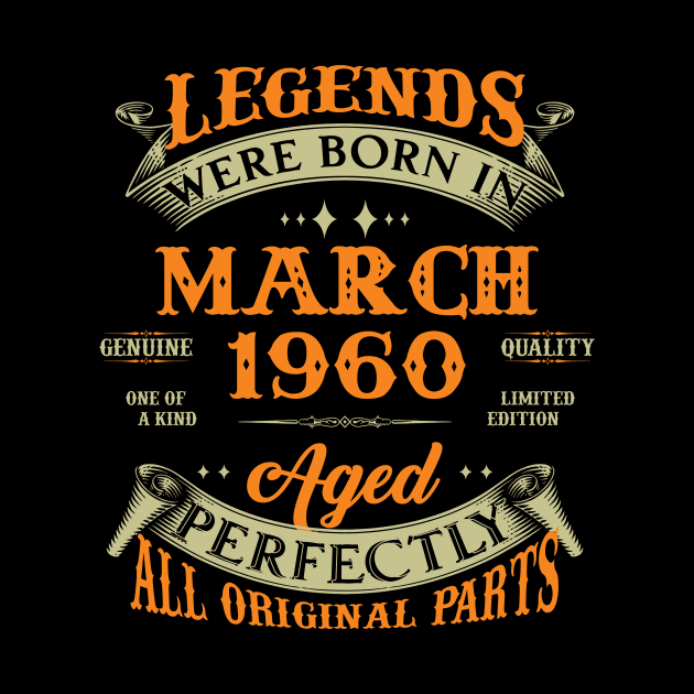 63rd Birthday Gift Legends Born In March 1960 63 by Buleskulls 