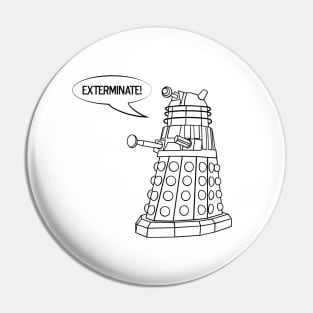 you'll be exterminated Pin