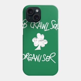 Pub Crawl Squad Organiser Phone Case