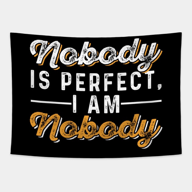 Nobody is Perfect, I AM Nobody Tapestry by chatchimp