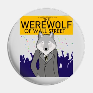 The Werewolf of Wall Street - Parody Pin