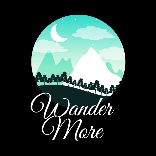 Wander More Hiker Nature Outdoor Hiking by Foxxy Merch