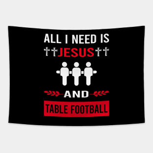 I Need Jesus And Table Football Soccer Foosball Tapestry