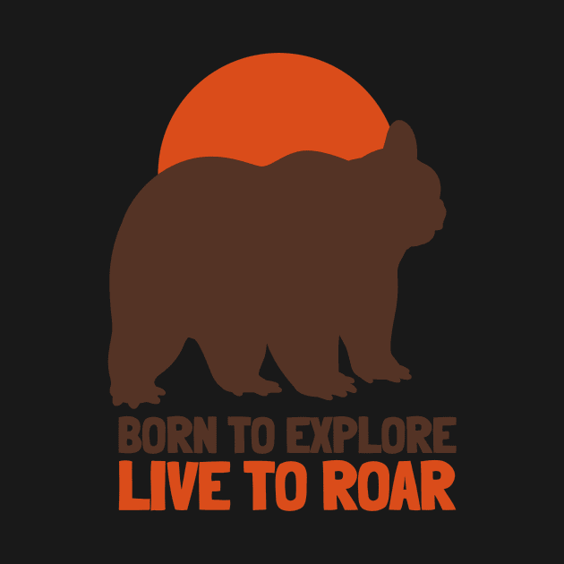 Born To Explore- Fat Bear Week by Rhythmic Designs