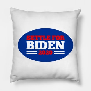 settle for biden 2020 Pillow