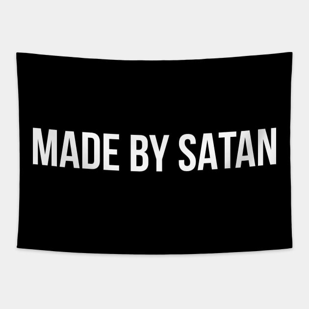 Made By Satan Atheist Anti Religion Design Tapestry by darklordpug