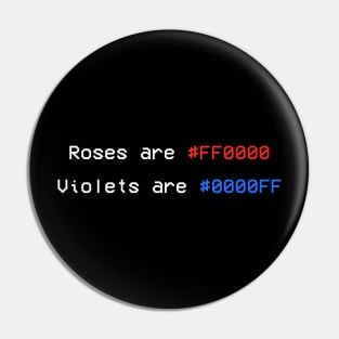 Roses are #FF0000 funny programmer shirt Pin