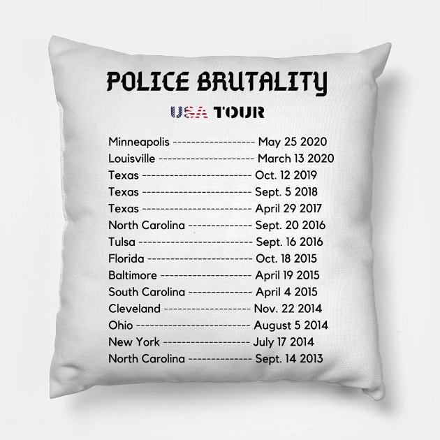 Police Brutality USA Tour - Black Lives Matter Pillow by Just Kidding Co.