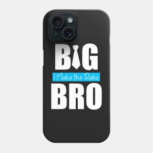 Big bro I make the rules,Rakhi, Raksha bandhan Phone Case