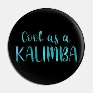 Cool as a Kalimba (blue) Pin