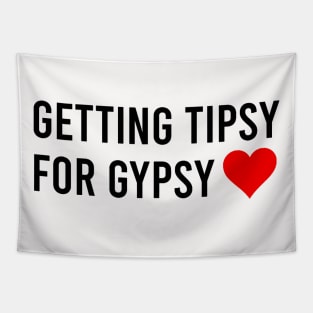 Getting Tipsy For Gypsy Funny Cute Heart Tapestry