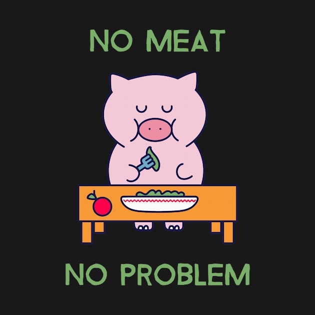 No meat no problem by Fresh Sizzle Designs