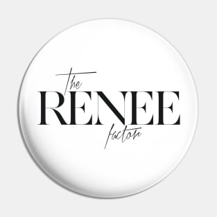 The Renee Factor Pin