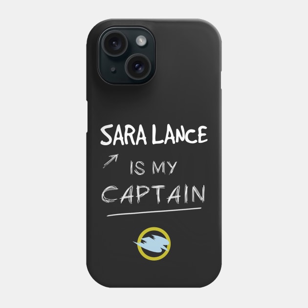 Sara Lance is my Captain Phone Case by ManuLuce