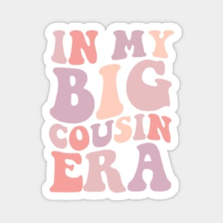 In my Big Cousin Era, Big Cousin Shirt,Funny Toddler Shirt,Trendy Kid Shirt,Pregnancy Reveal T-Shirt,Baby Announcement Shirt,Siblings Magnet