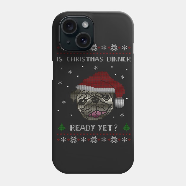 is christmas dinner ready yet? Phone Case by FandomizedRose