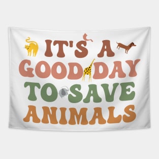 Its a Good Day To Save Animals, vet tech Tapestry