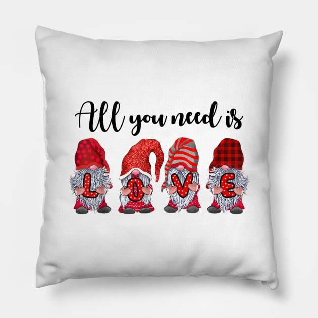 All You Need Is Love Gnomes Valentine's Day Gifts Shirt Pillow by Krysta Clothing