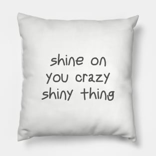 Shine On Pillow