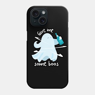 Give Me Some Boos Phone Case