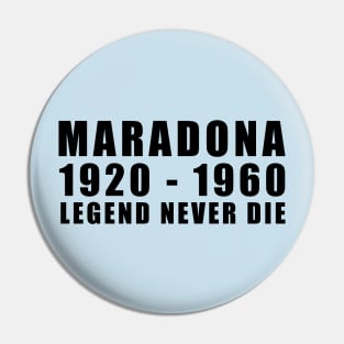 MARADONA | LEGEND NEVER DIE Pin