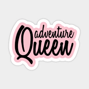 adventure queen female inspirational t shirt Magnet