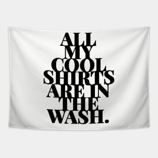 Cool Shirts In Wash Funny Laundry Day Humor Tapestry