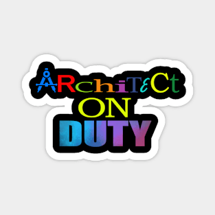 ARCHITECT ON DUTY Magnet