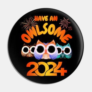 Have An Owlsome New Year 2024 Pin