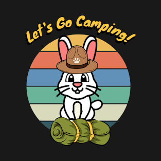 Funny white rabbit wants to go camping T-Shirt