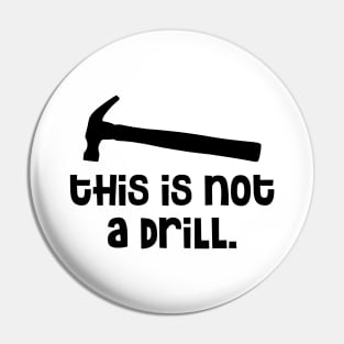 Hammer - This is Not a Drill Pin