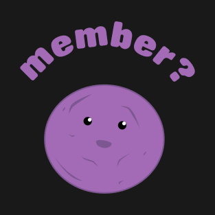 Member? T-Shirt