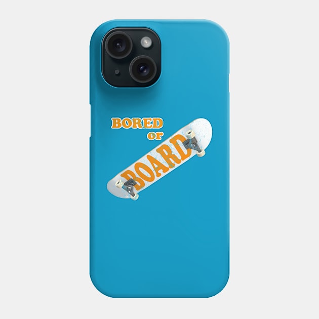 Bored or Board (distressed) Phone Case by Chosen Idea