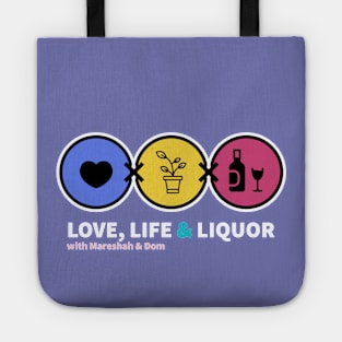 Love, Life & Liquor Pod Art (Razzle Dazzle) Tote