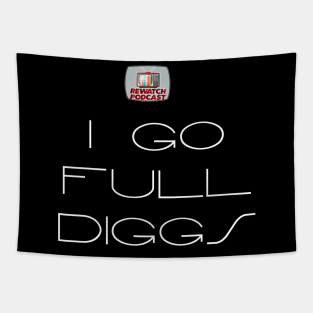 Sliders - I GO FULL DIGGS with Logo- as featured on The Rewatch Podcast Tapestry