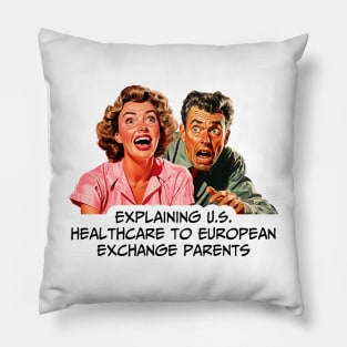 Explainig U.S. healthcare to European exchange parents Pillow