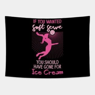 Volleyball Girls - If you wanted a soft serve you should have gone for soft ice cream Tapestry