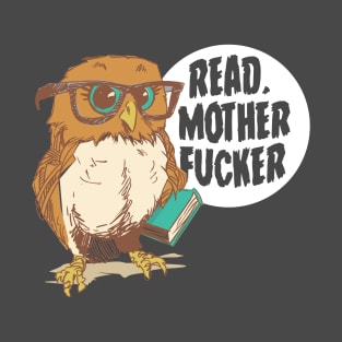 Read, Mother Fucker T-Shirt