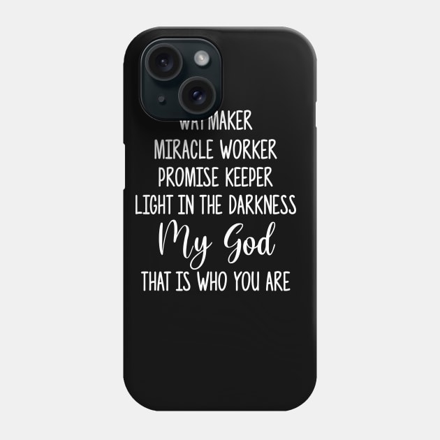 Waymaker, miracle worker, promise keeper - christian qoute Phone Case by colorbyte