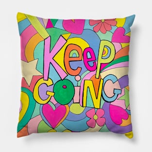 Keep Going Pillow