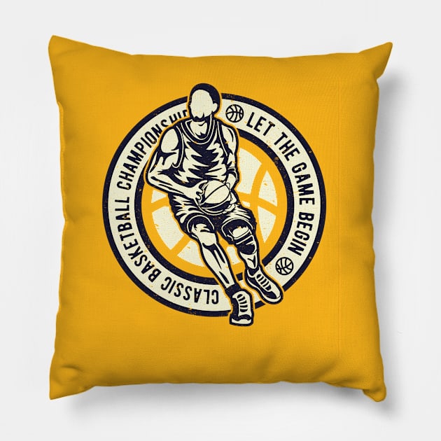Classic Basketball Championship Let The Game Begin Pillow by JakeRhodes