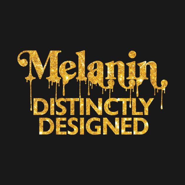 Melanin Distinctly Designed by JackLord Designs 