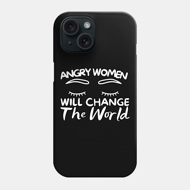 Angry Women Will Change The World Eyes Design Phone Case by pingkangnade2@gmail.com